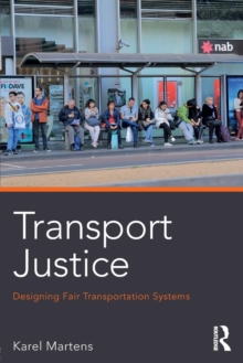 Transport Justice : Designing fair transportation systems