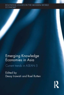 Emerging Knowledge Economies in Asia : Current Trends in ASEAN-5, Hardback Book Emerging Knowledge Economies in Asia : Current Trends in ASEAN-5, Hardback Book