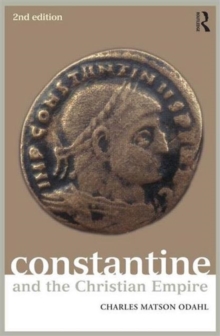 Constantine and the Christian Empire, Paperback / softback Book Constantine and the Christian Empire, Paperback / softback Book