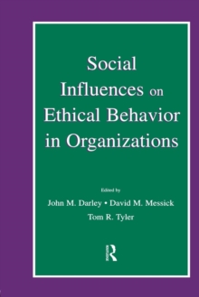 Social Influences on Ethical Behavior in Organizations, Paperback / softback Book Social Influences on Ethical Behavior in Organizations, Paperback / softback Book