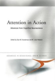 Attention in Action : Advances from Cognitive Neuroscience, Paperback / softback Book Attention in Action : Advances from Cognitive Neuroscience, Paperback / softback Book
