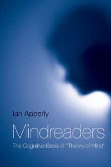 Mindreaders : The Cognitive Basis of "Theory of Mind", Paperback / softback Book Mindreaders : The Cognitive Basis of "Theory of Mind", Paperback / softback Book