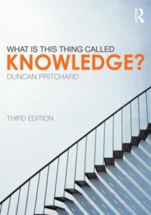 What is This Thing Called Knowledge?, Paperback Book What is This Thing Called Knowledge?, Paperback Book