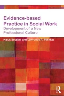 Evidence-based Practice in Social Work : Development of a New Professional Culture