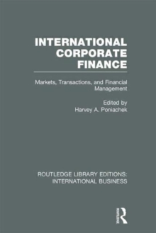 International Corporate Finance : Markets, Transactions and Financial Management, Hardback Book International Corporate Finance : Markets, Transactions and Financial Management, Hardback Book