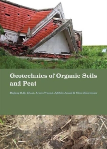 Geotechnics of Organic Soils and Peat, Hardback Book Geotechnics of Organic Soils and Peat, Hardback Book