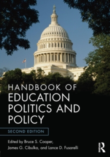 Handbook of Education Politics and Policy, Paperback / softback Book Handbook of Education Politics and Policy, Paperback / softback Book