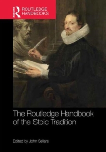 The Routledge Handbook of the Stoic Tradition, Hardback Book The Routledge Handbook of the Stoic Tradition, Hardback Book