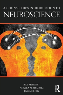 A Counselor's Introduction to Neuroscience, Paperback / softback Book A Counselor's Introduction to Neuroscience, Paperback / softback Book