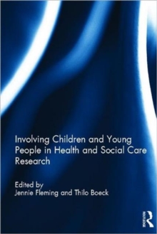 Involving Children and Young People in Health and Social Care Research, Hardback Book Involving Children and Young People in Health and Social Care Research, Hardback Book