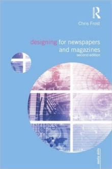 Designing for Newspapers and Magazines, Paperback / softback Book Designing for Newspapers and Magazines, Paperback / softback Book