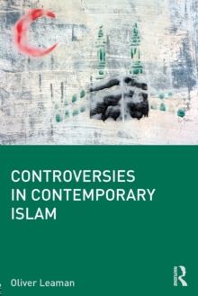 Controversies in Contemporary Islam, Paperback / softback Book Controversies in Contemporary Islam, Paperback / softback Book