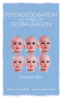 Psychologisation in Times of Globalisation, Paperback / softback Book Psychologisation in Times of Globalisation, Paperback / softback Book