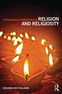 Psychological Perspectives on Religion and Religiosity, Paperback / softback Book Psychological Perspectives on Religion and Religiosity, Paperback / softback Book