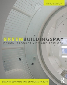 Green Buildings Pay : Design, Productivity and Ecology, Hardback Book Green Buildings Pay : Design, Productivity and Ecology, Hardback Book