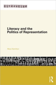 Literacy and the Politics of Representation, Paperback / softback Book Literacy and the Politics of Representation, Paperback / softback Book