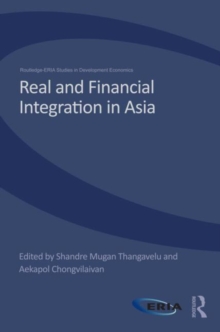 Real and Financial Integration in Asia, Hardback Book Real and Financial Integration in Asia, Hardback Book
