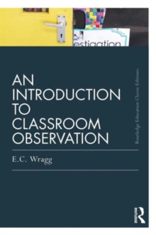 An Introduction to Classroom Observation (Classic Edition), Paperback Book An Introduction to Classroom Observation (Classic Edition), Paperback Book