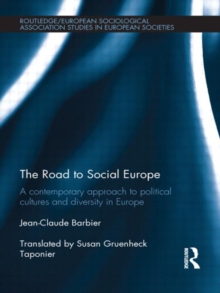 The Road to Social Europe : A Contemporary Approach to Political Cultures and Diversity in Europe, Hardback Book The Road to Social Europe : A Contemporary Approach to Political Cultures and Diversity in Europe, Hardback Book
