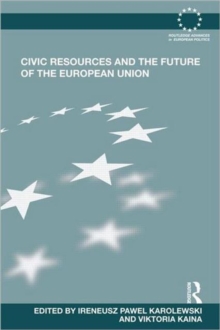 Civic Resources and the Future of the European Union, Hardback Book Civic Resources and the Future of the European Union, Hardback Book