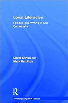 Local Literacies : Reading and Writing in One Community, Hardback Book Local Literacies : Reading and Writing in One Community, Hardback Book