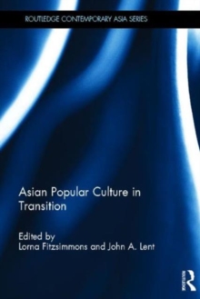 Asian Popular Culture in Transition, Hardback Book Asian Popular Culture in Transition, Hardback Book