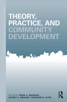 Theory, Practice, and Community Development, Paperback / softback Book Theory, Practice, and Community Development, Paperback / softback Book