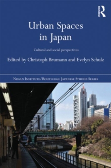Urban Spaces in Japan : Cultural and Social Perspectives, Hardback Book Urban Spaces in Japan : Cultural and Social Perspectives, Hardback Book