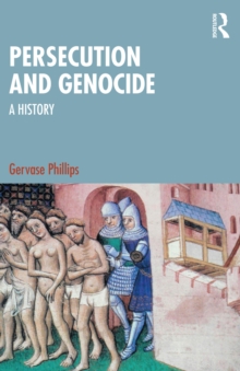 Persecution and Genocide : A History