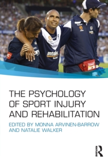 The Psychology of Sport Injury and Rehabilitation, Paperback Book The Psychology of Sport Injury and Rehabilitation, Paperback Book