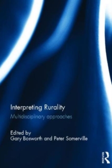 Interpreting Rurality : Multidisciplinary Approaches, Hardback Book Interpreting Rurality : Multidisciplinary Approaches, Hardback Book