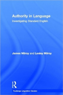 Authority in Language : Investigating Standard English, Hardback Book Authority in Language : Investigating Standard English, Hardback Book