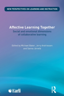 Affective Learning Together : Social and emotional dimensions of collaborative learning, Paperback / softback Book Affective Learning Together : Social and emotional dimensions of collaborative learning, Paperback / softback Book
