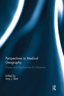 Perspectives in Medical Geography : Theory and Applications for Librarians, Hardback Book Perspectives in Medical Geography : Theory and Applications for Librarians, Hardback Book