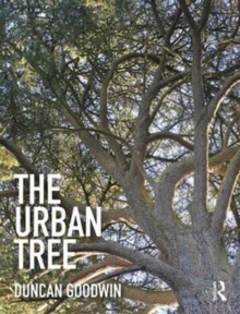 The Urban Tree, Hardback Book The Urban Tree, Hardback Book