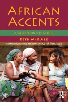 African Accents : A Workbook for Actors, Paperback / softback Book African Accents : A Workbook for Actors, Paperback / softback Book
