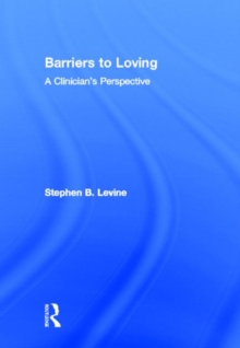 Barriers to Loving : A Clinician's Perspective, Hardback Book Barriers to Loving : A Clinician's Perspective, Hardback Book