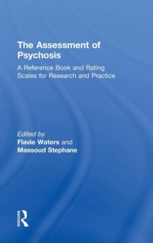 The Assessment of Psychosis : A Reference Book and Rating Scales for Research and Practice, Hardback Book The Assessment of Psychosis : A Reference Book and Rating Scales for Research and Practice, Hardback Book