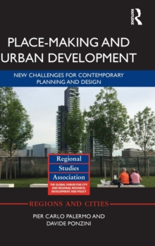 Place-making and Urban Development : New challenges for contemporary planning and design, Hardback Book Place-making and Urban Development : New challenges for contemporary planning and design, Hardback Book