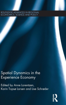 Spatial Dynamics in the Experience Economy, Hardback Book Spatial Dynamics in the Experience Economy, Hardback Book