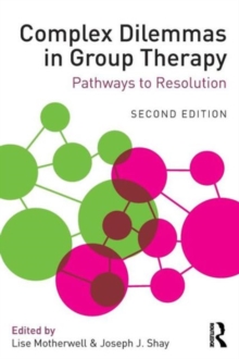 Complex Dilemmas in Group Therapy : Pathways to Resolution, Paperback Book Complex Dilemmas in Group Therapy : Pathways to Resolution, Paperback Book