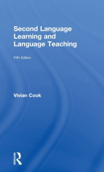 Second Language Learning and Language Teaching : Fifth Edition, Hardback Book Second Language Learning and Language Teaching : Fifth Edition, Hardback Book