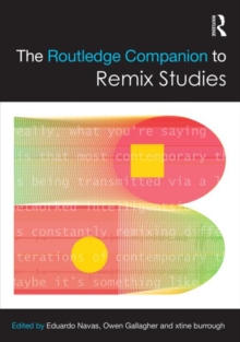The Routledge Companion to Remix Studies, Hardback Book The Routledge Companion to Remix Studies, Hardback Book