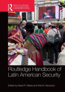 Routledge Handbook of Latin American Security, Hardback Book Routledge Handbook of Latin American Security, Hardback Book