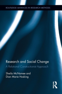 Research and Social Change : A Relational Constructionist Approach