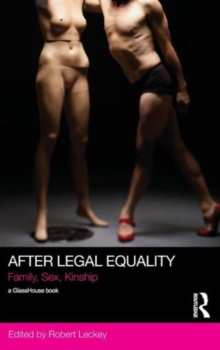 After Legal Equality : Family, Sex, Kinship, Hardback Book After Legal Equality : Family, Sex, Kinship, Hardback Book