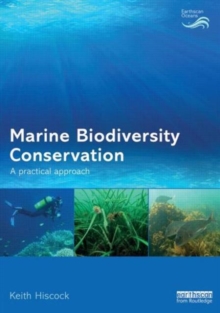 Marine Biodiversity Conservation : A Practical Approach, Paperback / softback Book Marine Biodiversity Conservation : A Practical Approach, Paperback / softback Book