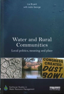 Water and Rural Communities : Local Politics, Meaning and Place, Hardback Book Water and Rural Communities : Local Politics, Meaning and Place, Hardback Book