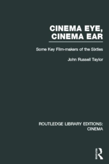 Cinema Eye, Cinema Ear : Some Key Film-Makers of the Sixties, Hardback Book Cinema Eye, Cinema Ear : Some Key Film-Makers of the Sixties, Hardback Book