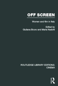 Off Screen : Women and Film in Italy: Seminar on Italian and American Directions, Hardback Book Off Screen : Women and Film in Italy: Seminar on Italian and American Directions, Hardback Book
